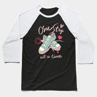 One Step At A Time Baseball T-Shirt